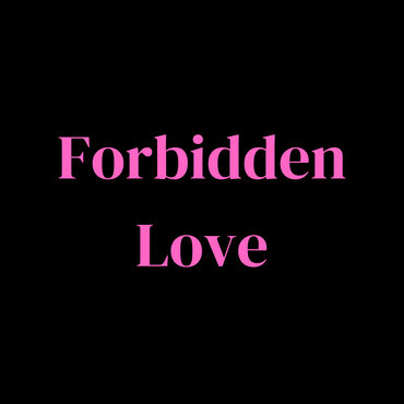 FORBIDDEN LOVE - The Melt House